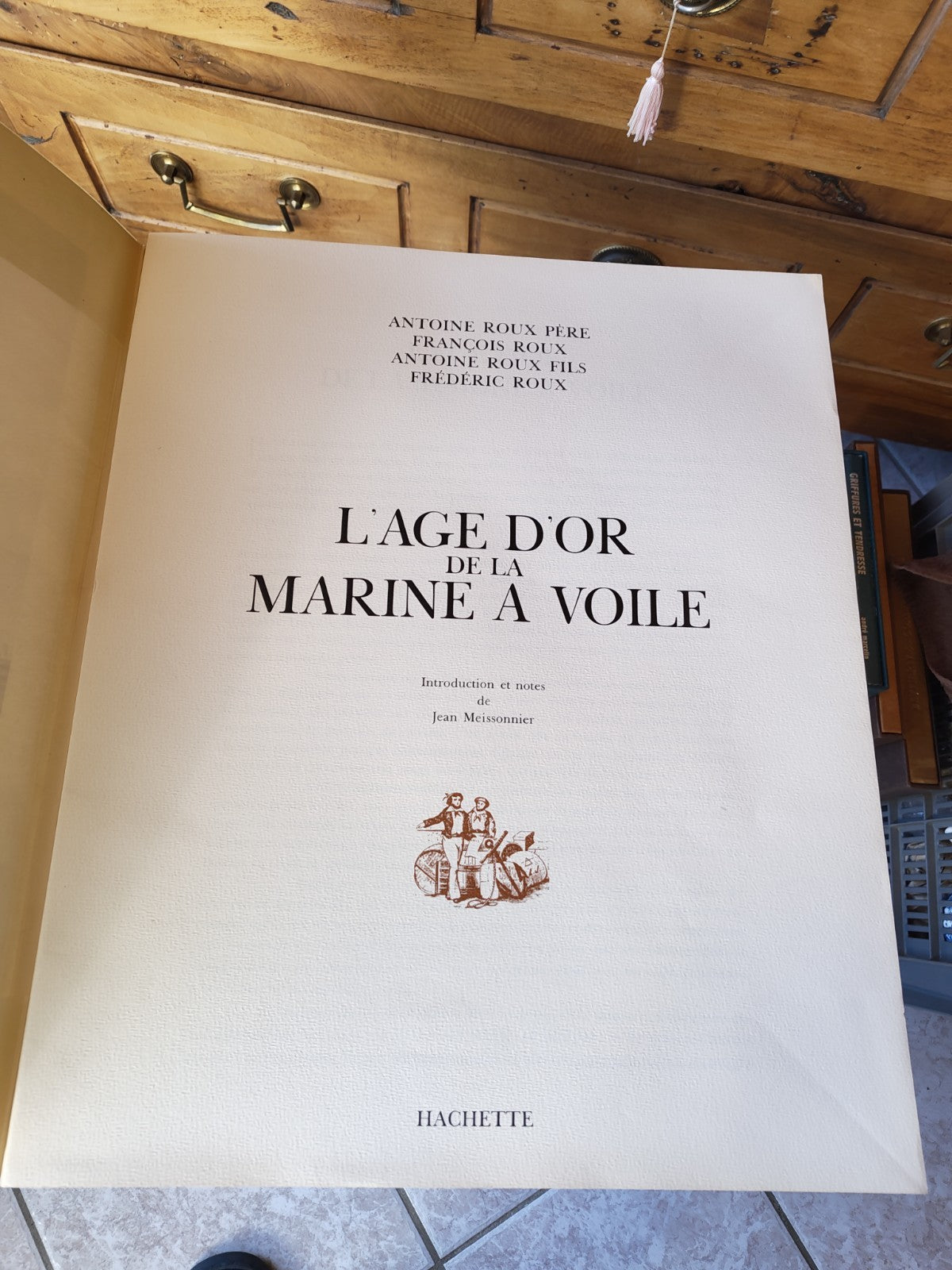 The Golden Age of Sailing Ships, Antoine Roux, François Roux, Frédéric Roux,...